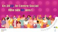 LE CENTRE SOCIAL A 60 ANS