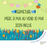 Mai 24 : Fermetures Exceptionnelles