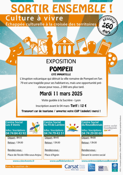 11 Mars 25 | SORTIR ENSEMBLE [+60 ans] – Pompéi à Lyon
