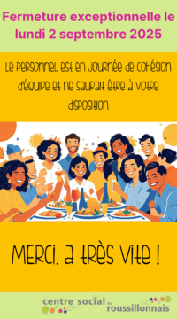 2 Sep. 25 | [Fermeture Exceptionnelle]